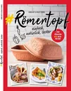 Cookbook "Römertopf simple, natural, delicious"